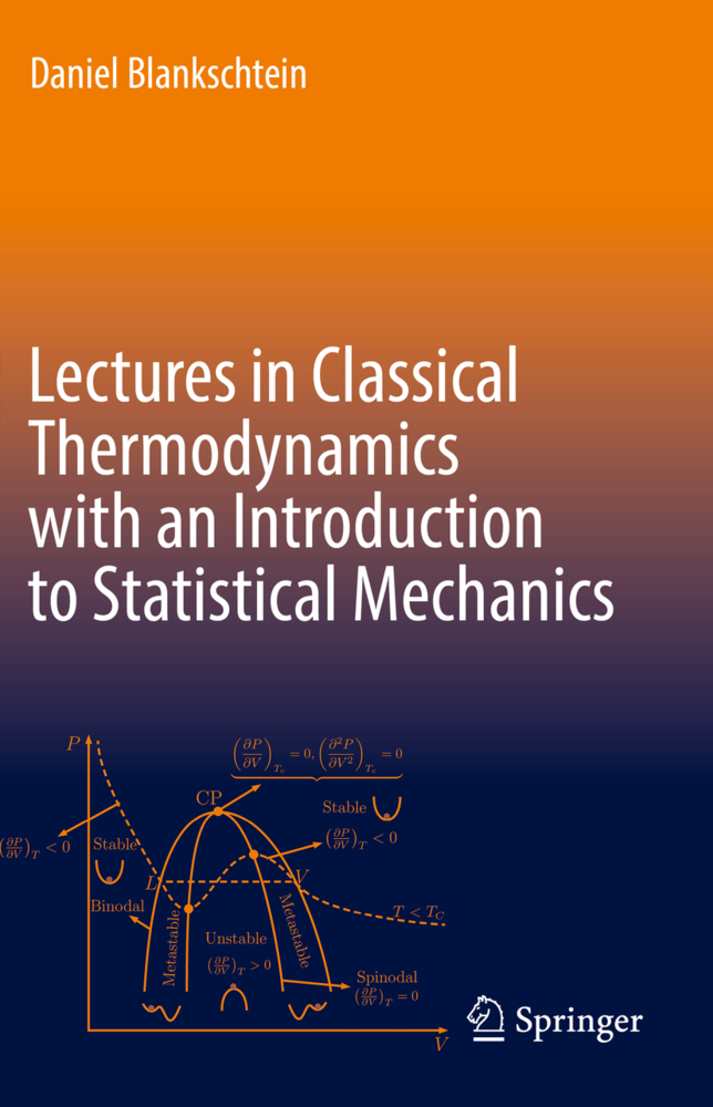 Lectures in Classical Thermodynamics with an Introduction to Statistical Mechanics