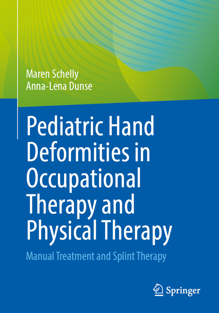 Pediatric Hand Deformities in Occupational Therapy and Physical Therapy
