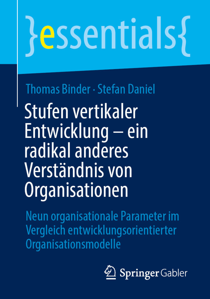 Stufen vertikaler Entwicklung - ein radikal anderes Verständnis von Organisationen