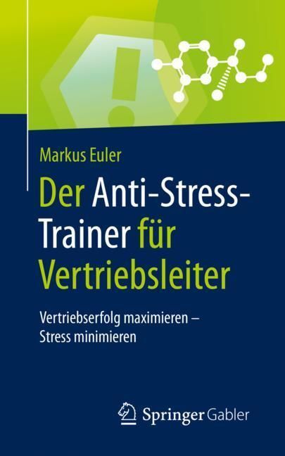 Der Anti-Stress-Trainer für Vertriebsleiter Der Anti-Stress-Trainer für Vertriebsleiter