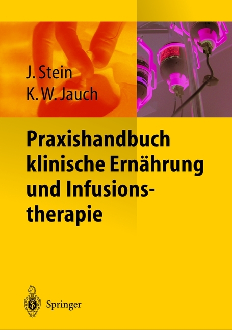 Praxishandbuch klinische Ernährung und Infusionstherapie