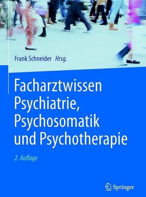 Facharztwissen Psychiatrie, Psychosomatik und Psychotherapie