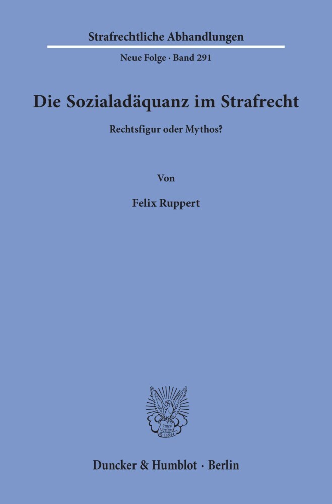 Die Sozialadäquanz im Strafrecht.
