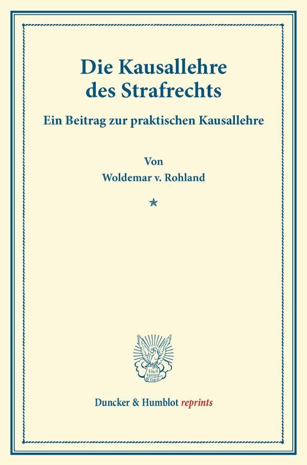Die Kausallehre des Strafrechts.