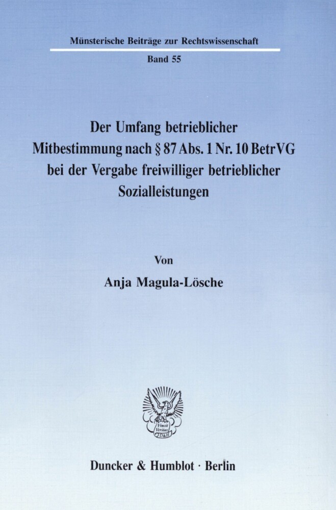 Der Umfang betrieblicher Mitbestimmung nach § 87 Abs. 1 Nr. 10 BetrVG bei der Vergabe freiwilliger betrieblicher Sozialleistungen.