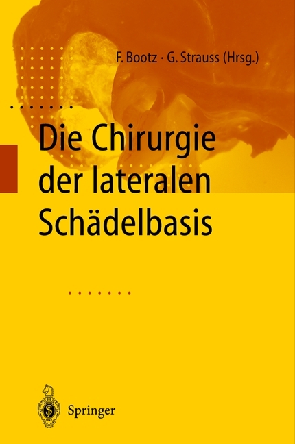 Die Chirurgie der lateralen Schädelbasis