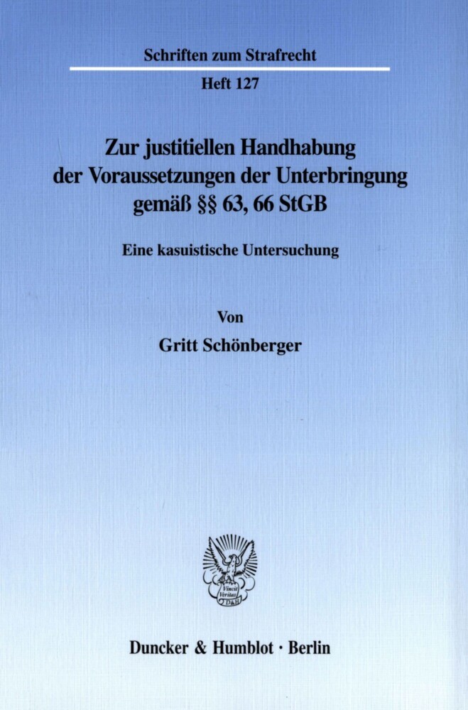 Zur justitiellen Handhabung der Voraussetzungen der Unterbringung gemäß      63, 66 StGB.