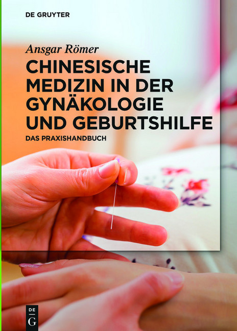 Chinesische Medizin in der Gynäkologie und Geburtshilfe