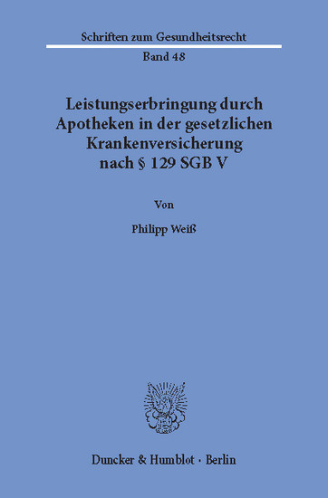 Leistungserbringung durch Apotheken in der gesetzlichen Krankenversicherung nach 129 SGB V.