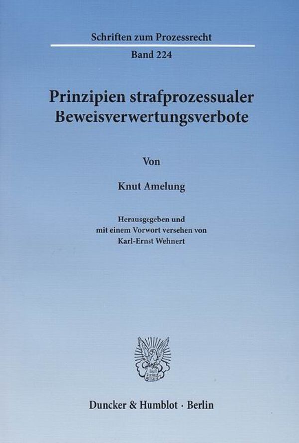 Prinzipien strafprozessualer Beweisverwertungsverbote