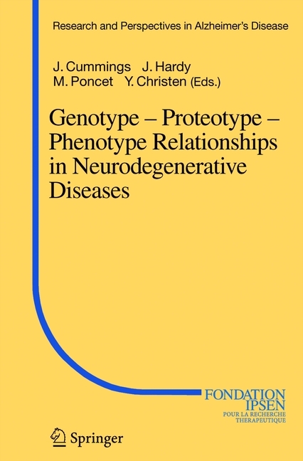 Genotype - Proteotype - Phenotype Relationships in Neurodegenerative Diseases