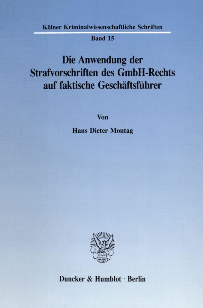Die Anwendung der Strafvorschriften des GmbH-Rechts auf faktische Geschäftsführer.