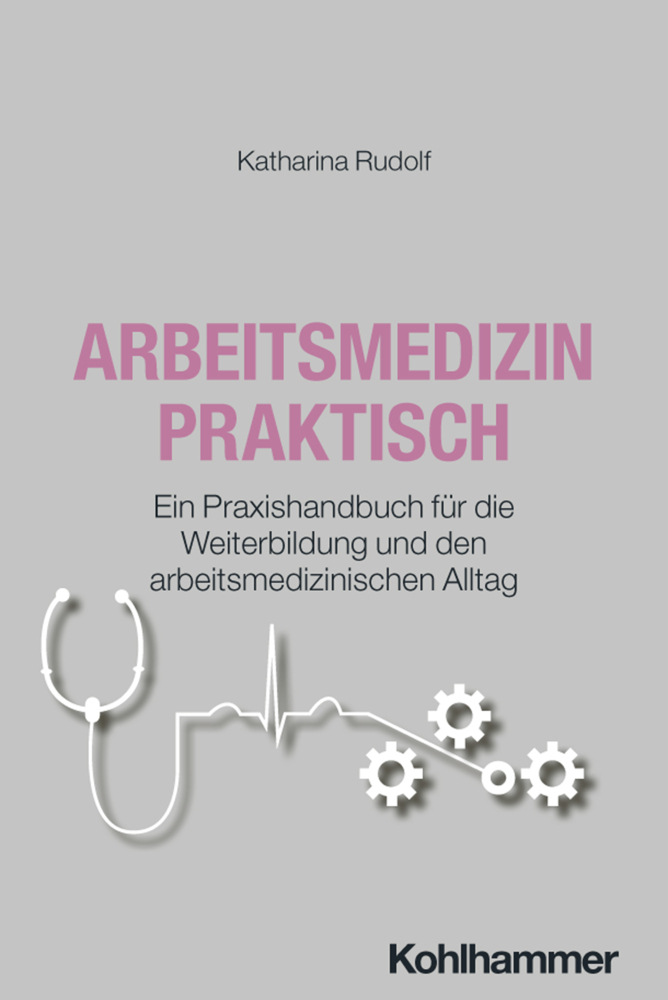 Arbeitsmedizin praktisch