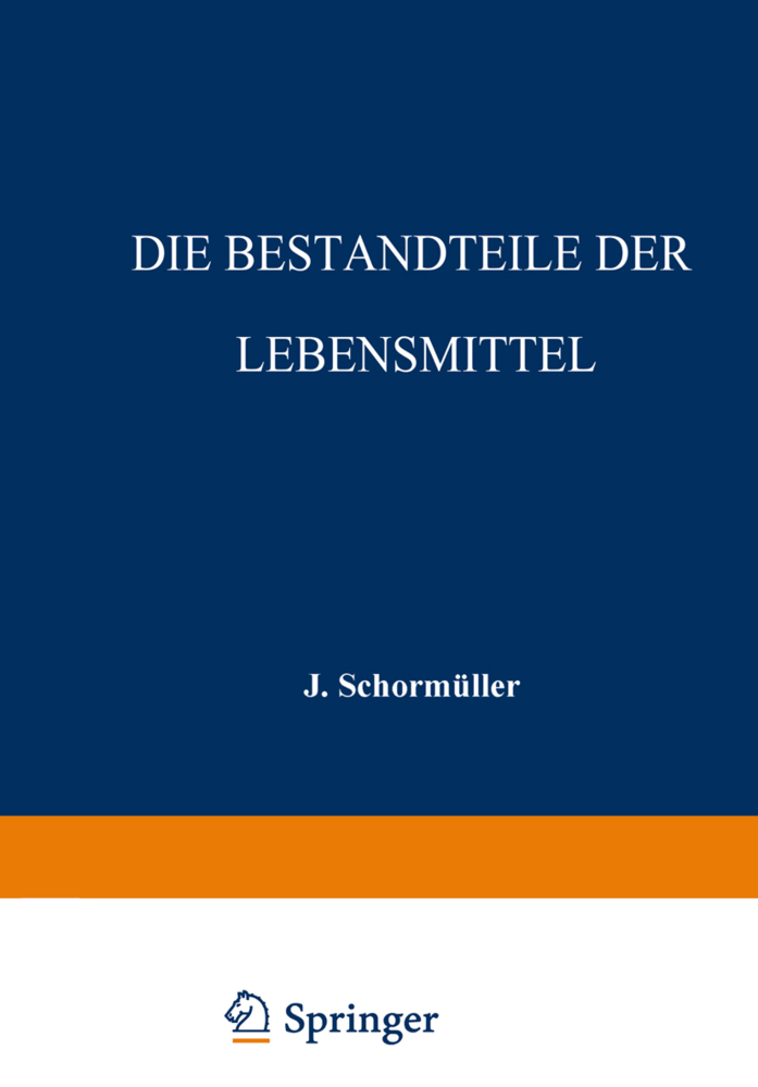 Die Bestandteile der Lebensmittel, 2 Tle.