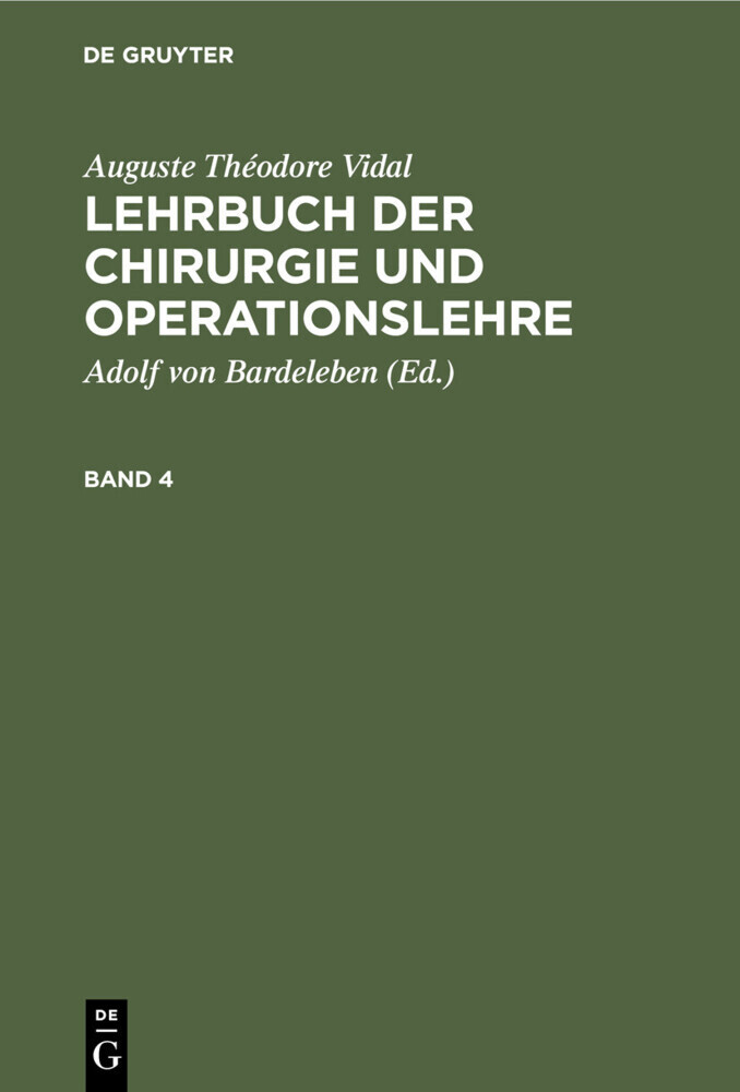 Auguste Théodore Vidal: Lehrbuch der Chirurgie und Operationslehre. Band 4