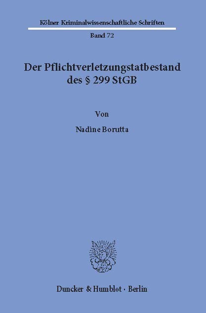 Der Pflichtverletzungstatbestand des 299 StGB.