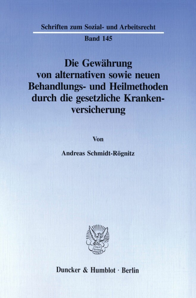 Die Gewährung von alternativen sowie neuen Behandlungs- und Heilmethoden durch die gesetzliche Krankenversicherung.