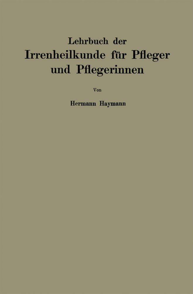 Lehrbuch der Irrenheilkunde für Pfleger und Pflegerinnen