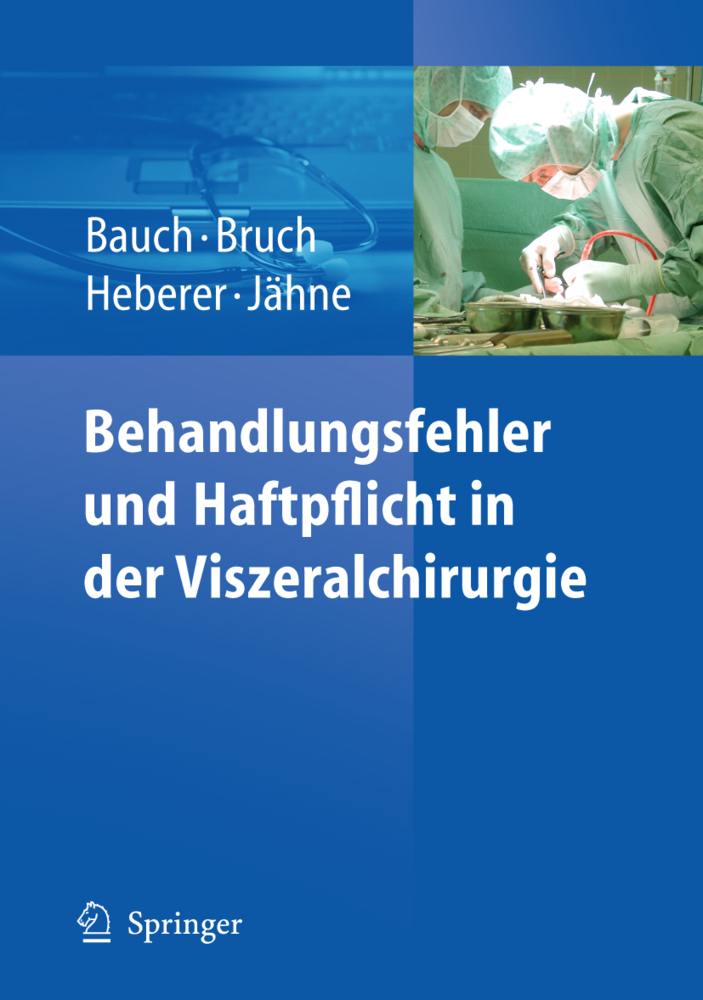 Behandlungsfehler und Haftpflicht in der Viszeralchirurgie