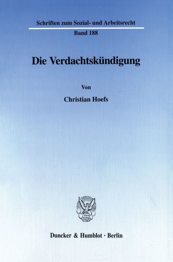 Die Verdachtskündigung.