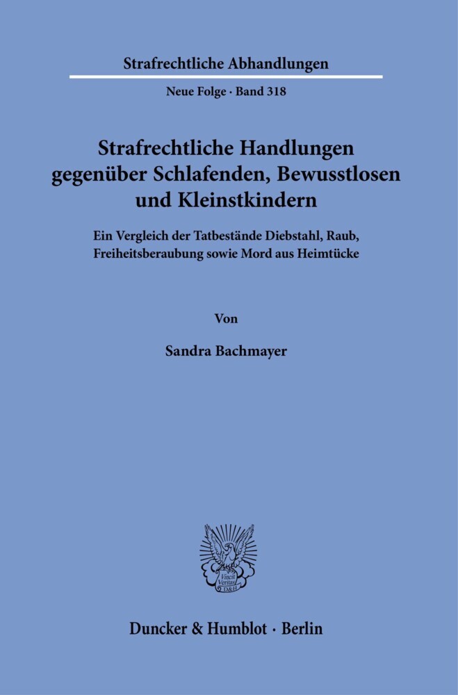 Strafrechtliche Handlungen gegenüber Schlafenden, Bewusstlosen und Kleinstkindern.