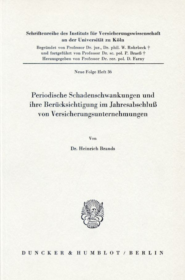 Periodische Schadenschwankungen und ihre Berücksichtigung im Jahresabschluß von Versicherungsunternehmen.