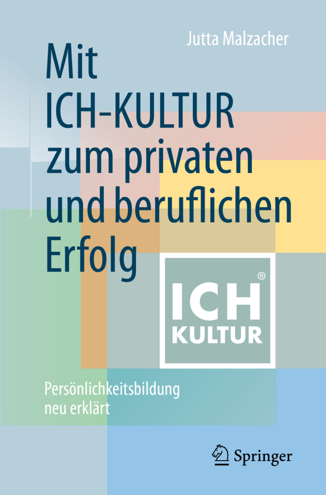 Mit ICH-KULTUR  zum privaten und beruflichen Erfolg