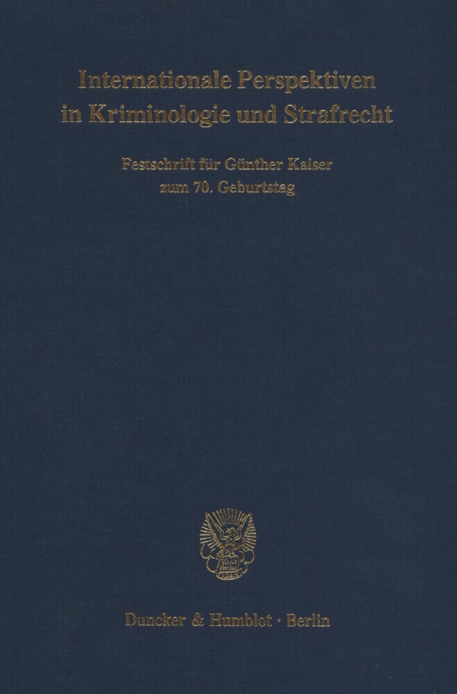 Internationale Perspektiven in Kriminologie und Strafrecht.