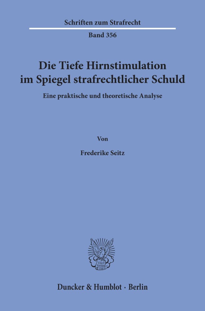 Die Tiefe Hirnstimulation im Spiegel strafrechtlicher Schuld.