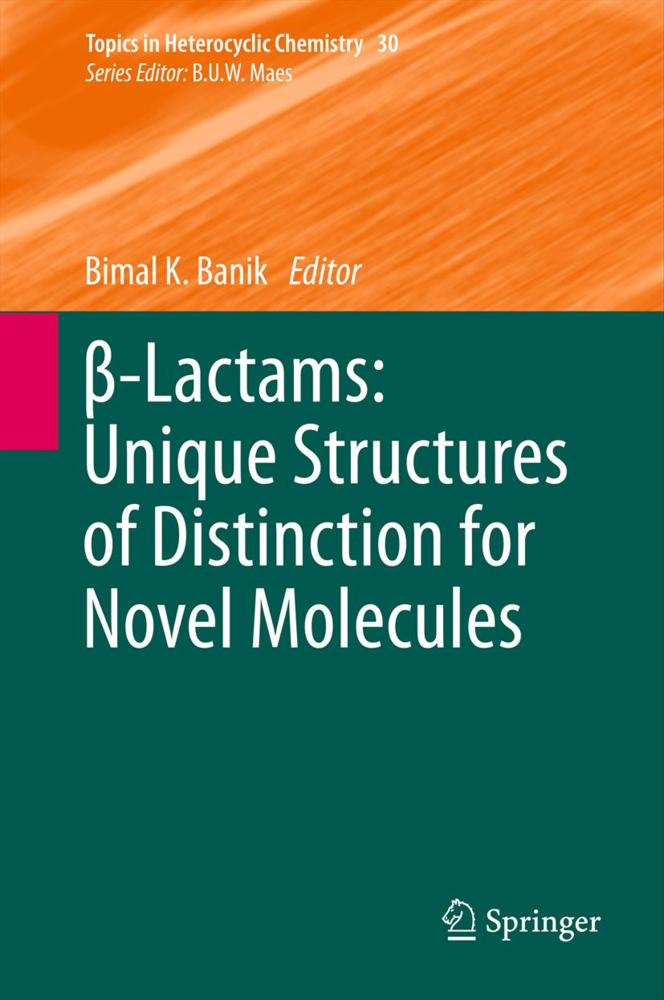 beta-Lactams: Unique Structures of Distinction for Novel Molecules