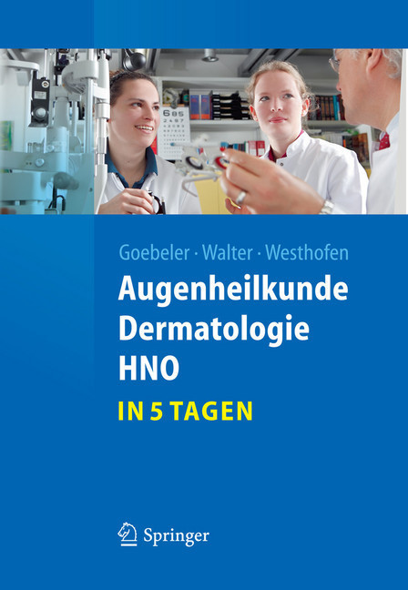 Augenheilkunde, Dermatologie, HNO...in 5 Tagen