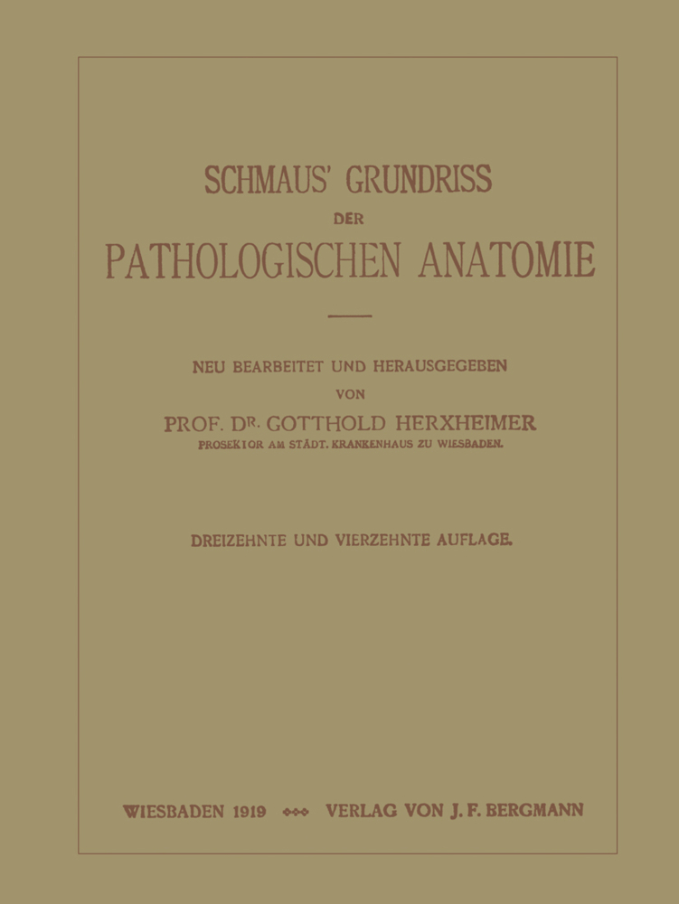 Schmaus' Grundriss der Pathologischen Anatomie