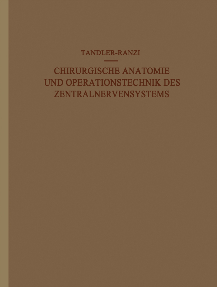 Chirurgische Anatomie und Operationstechnik des Zentralnervensystems