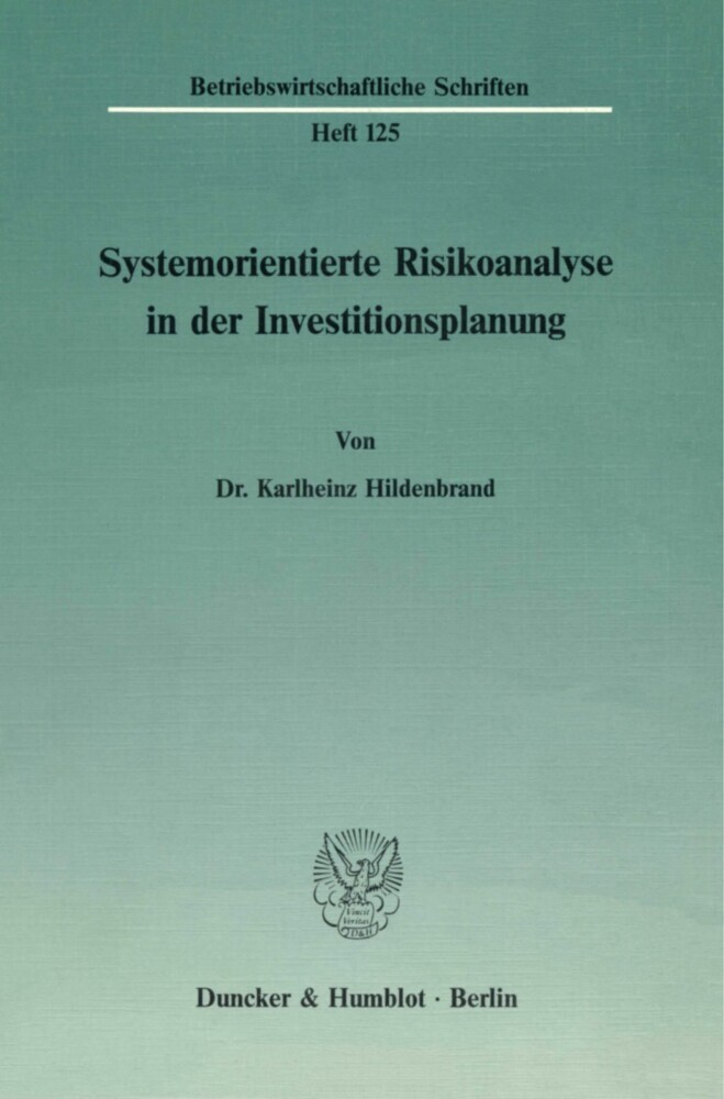 Systemorientierte Risikoanalyse in der Investitionsplanung.