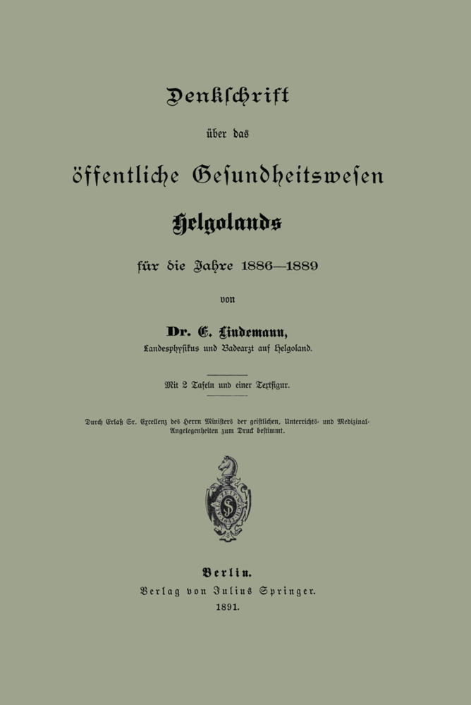 Denklchrift über das öffentliche Gesundheitswesen Helgolands für die Jahre 1886-1889