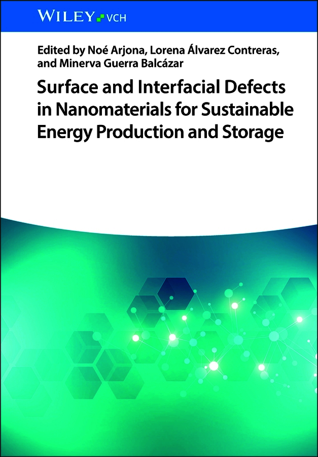 Surface and Interfacial Defects in Nanomaterials for Sustainable Energy Production and Storage