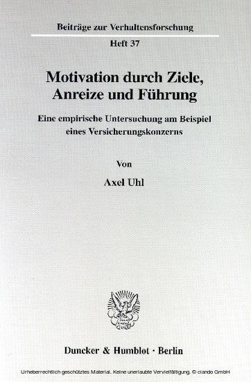 Motivation durch Ziele, Anreize und Führung.