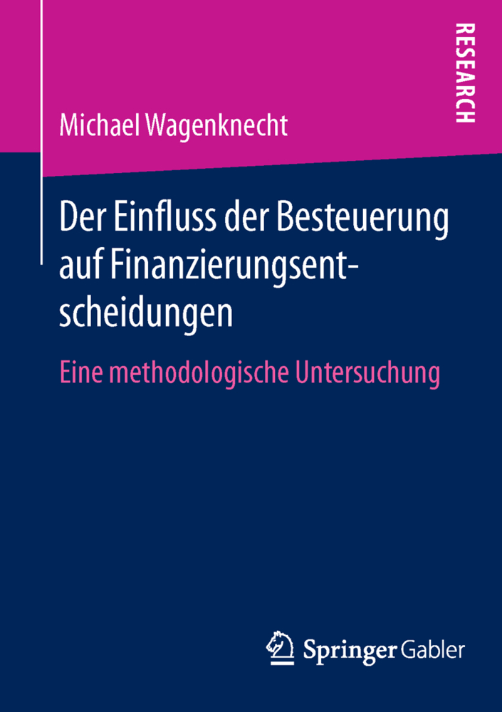Der Einfluss der Besteuerung auf Finanzierungsentscheidungen