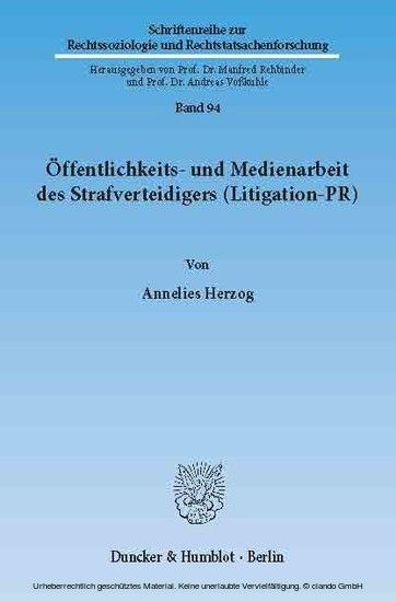 Öffentlichkeits- und Medienarbeit des Strafverteidigers (Litigation-PR).