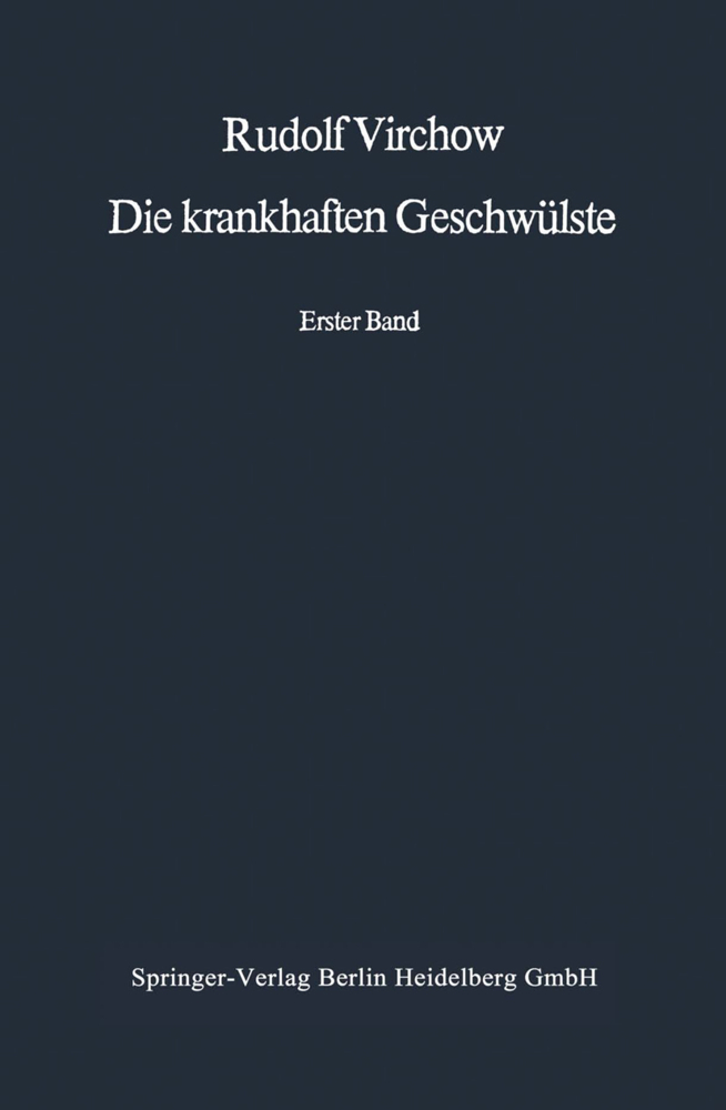 Die krankhaften Geschwülste