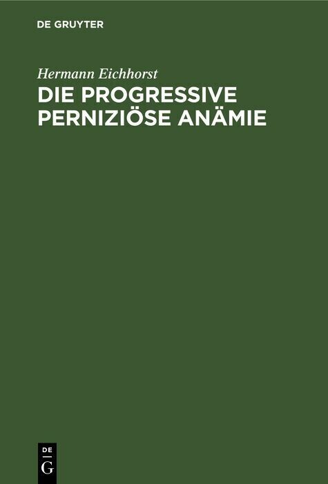 Die progressive perniziöse Anämie