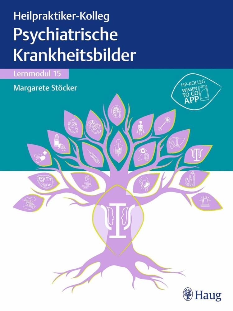 Heilpraktiker-Kolleg - Psychiatrische Krankheitsbilder - Lernmodul 15