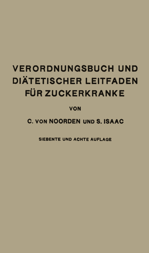 Verordnungsbuch und Diätetischer Leitfaden für Zuckerkranke mit 191 Kochvorschriften