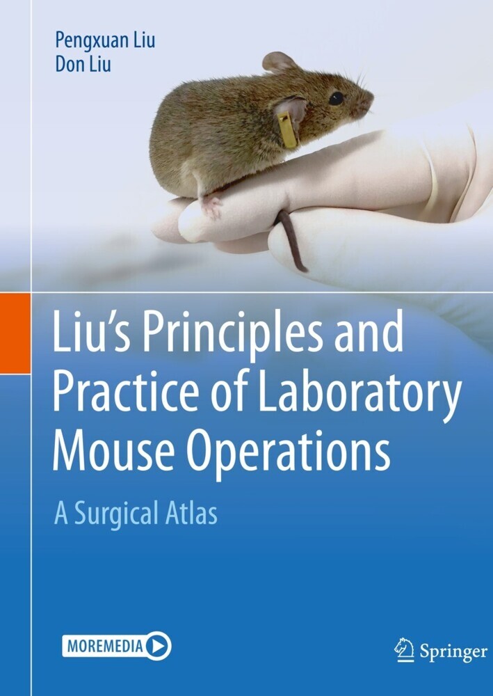 Liu's Principles and Practice of Laboratory Mouse Operations