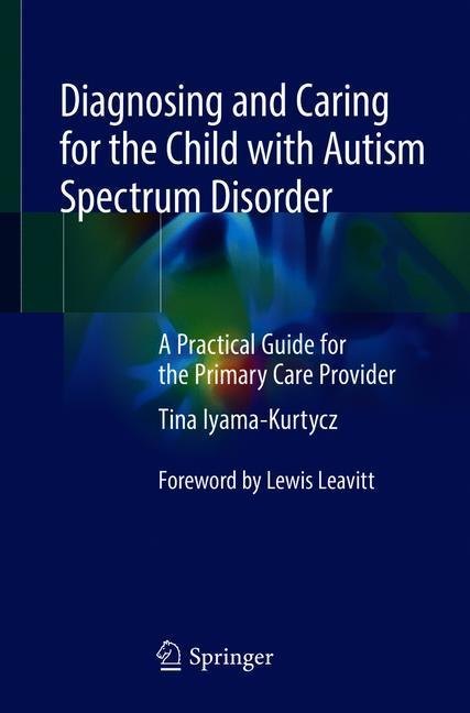 Diagnosing and Caring for the Child with Autism Spectrum Disorder