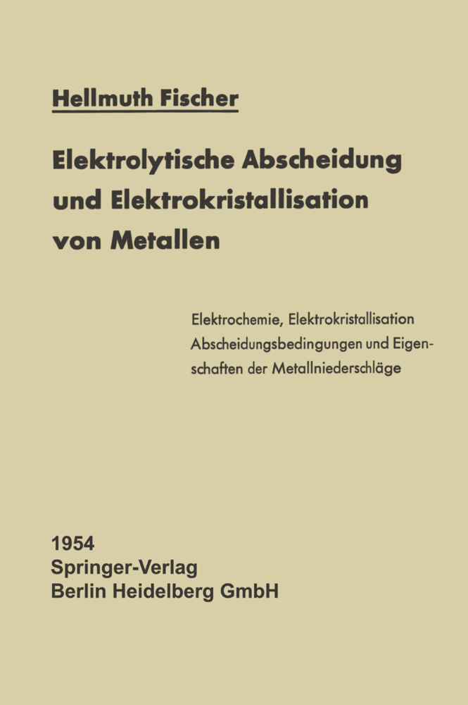 Elektrolytische Abscheidung und Elektrokristallisation von Metallen