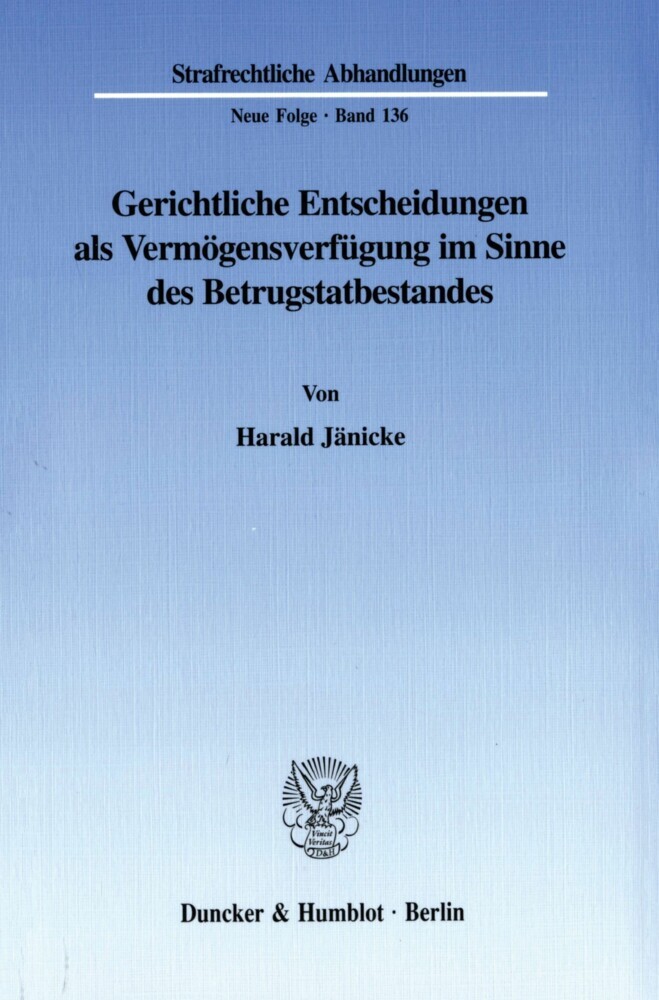 Gerichtliche Entscheidungen als Vermögensverfügung im Sinne des Betrugstatbestandes.