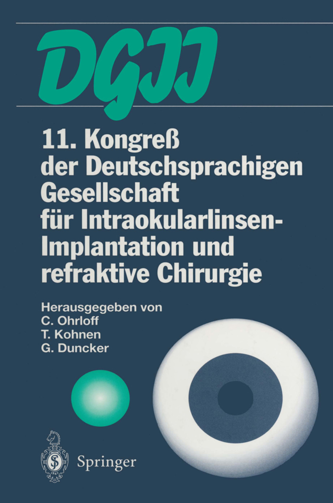 11. Kongreß der Deutschsprachigen Gesellschaft für Intraokularlinsen-Implantation und refraktive Chirurgie