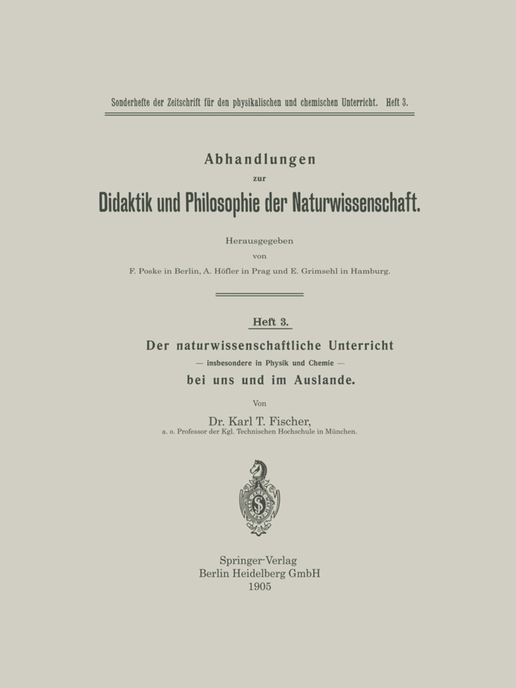 Der naturwissenschaftliche Unterricht - insbesondere in Physik und Chemie - bei uns und im Auslande