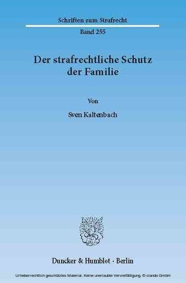 Der strafrechtliche Schutz der Familie.